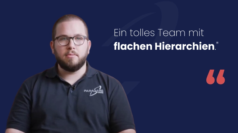 Bei ParaQare arbeitet man in einem tollen Team mit flachen Hierarchien.